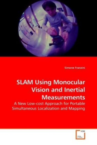 Книга SLAM Using Monocular Vision and Inertial Measurements Simone Franzini