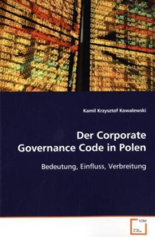 Kniha Der Corporate Governance Code in Polen Kamil Krzysztof Kowalewski