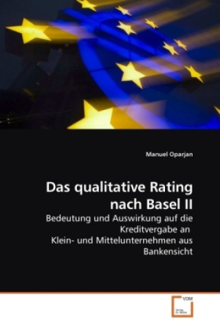 Kniha Das qualitative Rating nach Basel II Manuel Oparjan