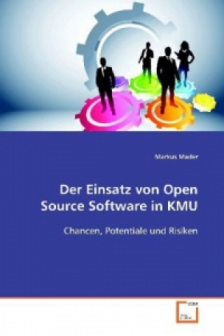 Knjiga Der Einsatz von Open Source Software in KMU Markus Mader