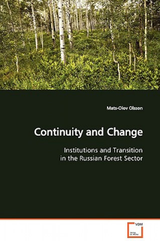 Boek Continuity and Change Institutions and Transition in the Russian Forest Sector Mats-Olov Olsson
