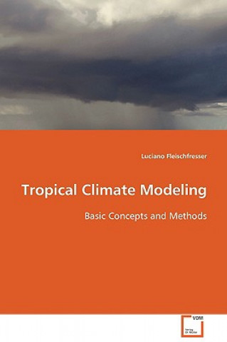 Książka Tropical Climate Modelling Luciano Fleischfresser