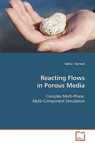 Książka Reacting Flows in Porous Media Sadiq J. Zarrouk