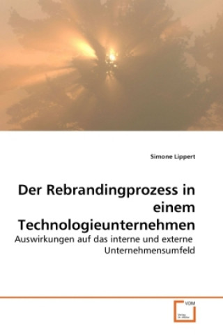 Carte Der Rebrandingprozess in einem Technologieunternehmen Simone Lippert