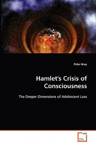 Kniha Hamlet's Crisis of Consciousness Peter Bray