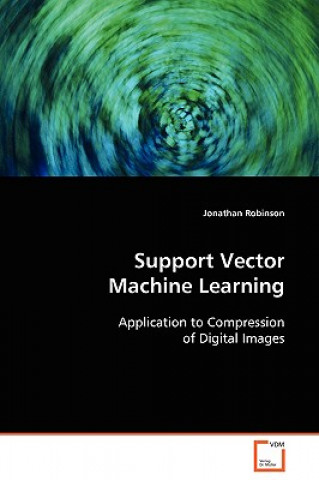 Könyv Support Vector Machine Learning Jonathan Robinson