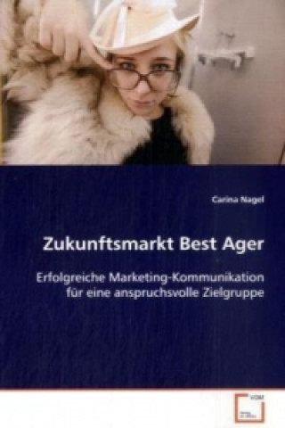 Książka Zukunftsmarkt Best Ager Carina Nagel