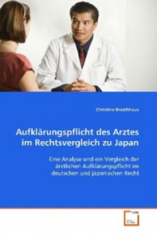 Kniha Aufklärungspflicht des Arztes im Rechtsvergleich zu Japan Christine Broichhaus