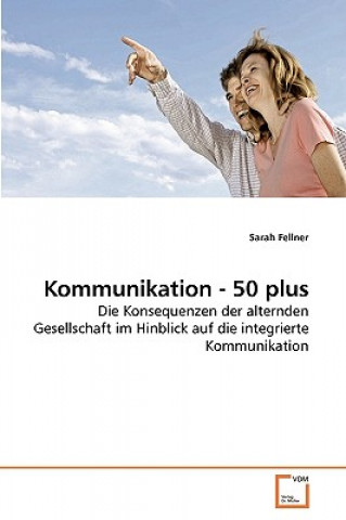 Książka Kommunikation - 50 plus Sarah Fellner