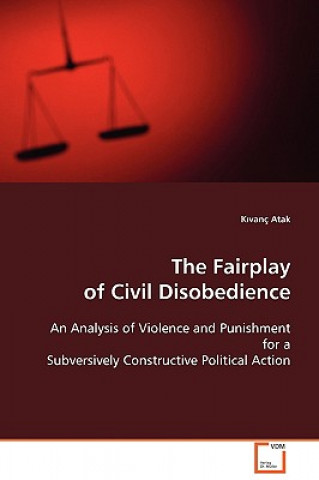 Könyv Fairplay of Civil Disobedience Kvan Atak