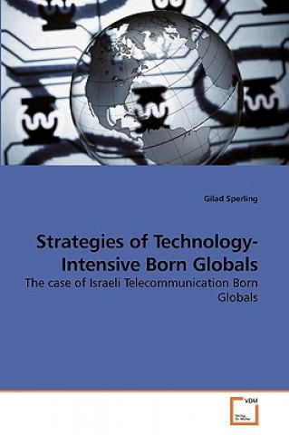 Carte Strategies of Technology-Intensive Born Globals Gilad Sperling
