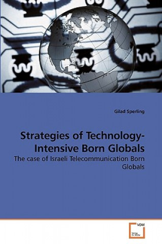 Kniha Strategies of Technology-Intensive Born Globals Gilad Sperling