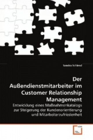 Book Der Außendienstmitarbeiter im Customer Relationship Management Sandra Schiessl