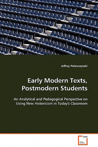 Knjiga Early Modern Texts, Postmodern Students Jeffrey Pietruszynski