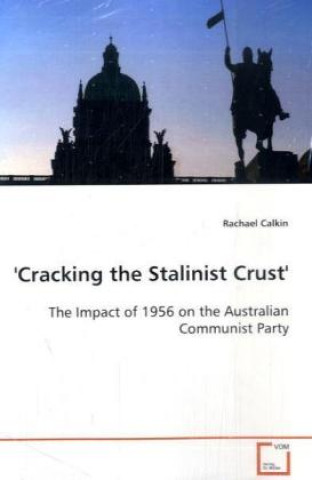 Książka 'Cracking the Stalinist Crust' Rachael Calkin