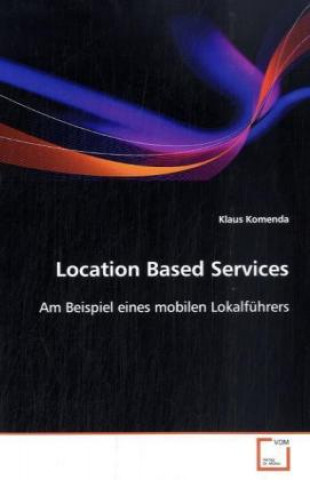 Kniha Location Based Services Klaus Komenda