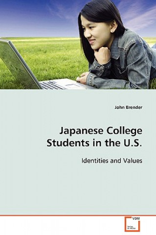 Kniha Japanese College Students in the U.S. John Brender