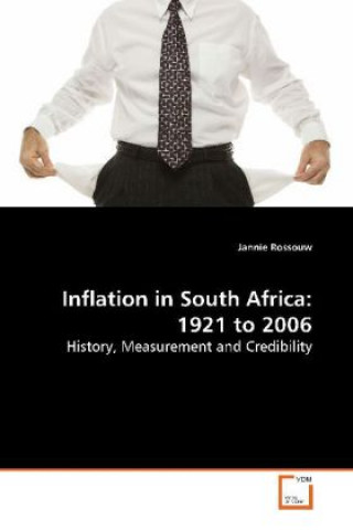 Книга Inflation in South Africa: 1921 to 2006 Jannie Rossouw