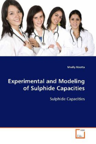 Könyv Experimental and Modeling of Sulphide Capacities Mselly Nzotta