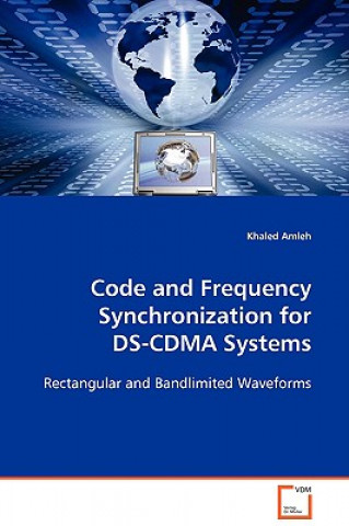Carte Code and Frequency Synchronization for DS-CDMA Systems Khaled Amleh