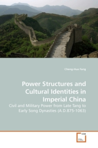 Book Power Structures and Cultural Identities in Imperial China Cheng-Hua Fang