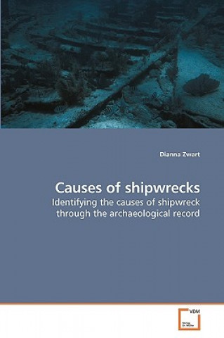 Könyv Causes of shipwrecks Dianna Zwart