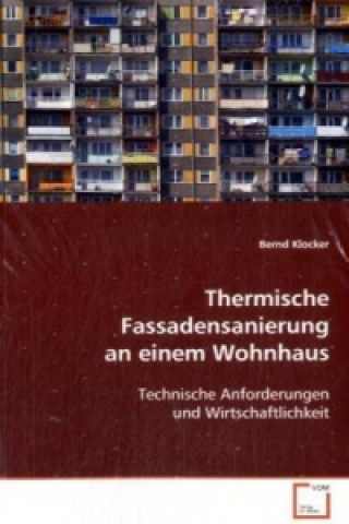 Książka Thermische Fassadensanierung an einem Wohnhaus Bernd Klocker