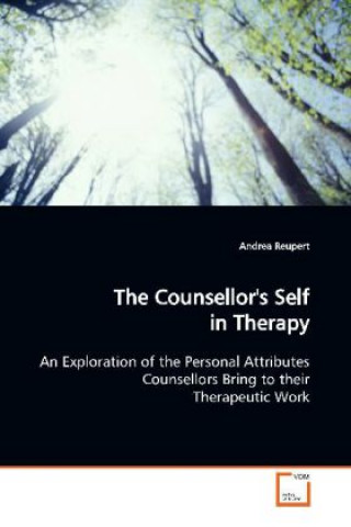 Kniha The Counsellor's Self in Therapy Andrea Reupert