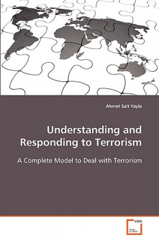 Książka Understanding and Responding to Terrorism Ahmet S. Yayla