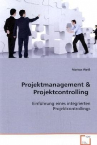Könyv Projektmanagement Markus Weiß