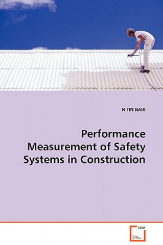 Kniha Performance Measurement of Safety Systems in Construction Nitin Naik