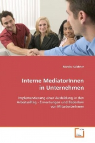 Könyv Interne MediatorInnen in Unternehmen Monika Salchner