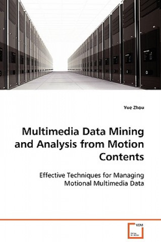 Buch Multimedia Data Mining and Analysis from Motion Contents Yue Zhou