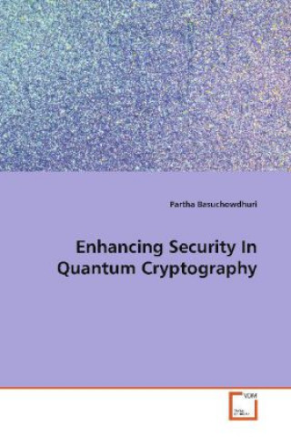 Carte Enhancing Security In Quantum Cryptography Partha Basuchowdhuri