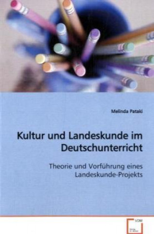 Kniha Kultur und Landeskunde im Deutschunterricht Melinda Pataki