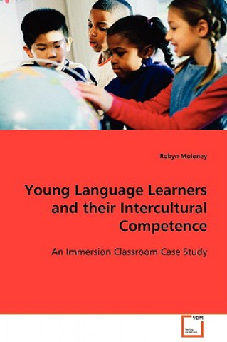 Knjiga Young Language Learners and their Intercultural Competence Robyn Moloney