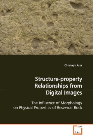 Kniha Structure-property Relationships from Digital Images Christoph Arns