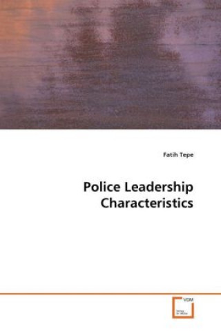 Carte Police Leadership Characteristics Fatih Tepe