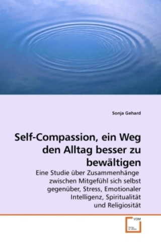 Carte Self-Compassion, ein Weg den Alltag besser zu bewältigen Sonja Gehard