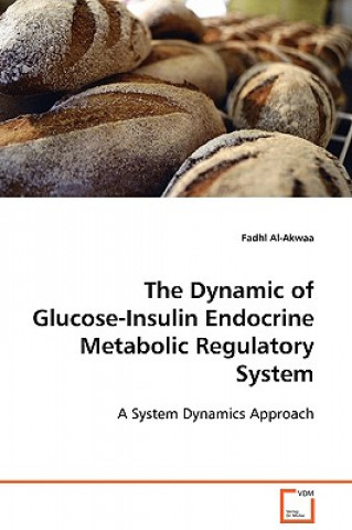 Kniha Dynamic of Glucose-Insulin Endocrine Metabolic Regulatory System Fadhl Al- Akwaa