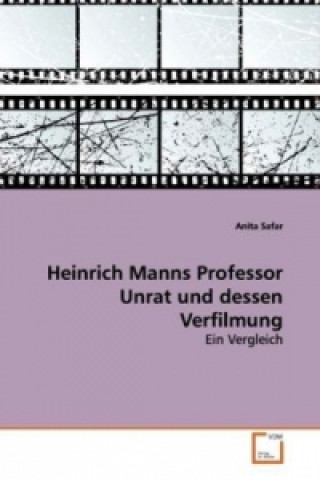 Libro Heinrich Manns Professor Unrat und dessen Verfilmung Anita Safar