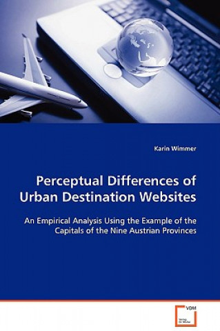 Kniha Perceptual Differences of Urban Destination Websites Karin Wimmer