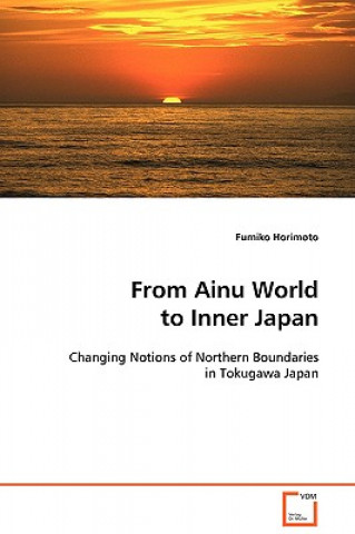 Kniha From Ainu World to Inner Japan Fumiko Horimoto