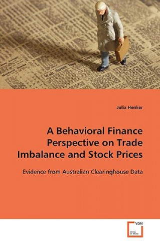 Książka Behavioral Finance Perspective on Trade Imbalance and Stock Prices Julia Henker