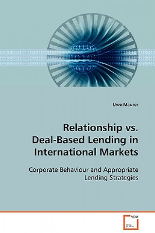 Libro Relationship vs. Deal-Based Lending in International Markets Uwe Maurer