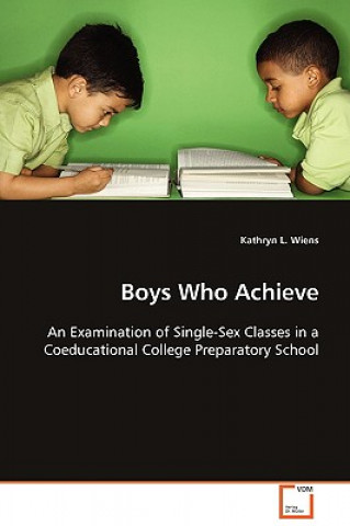 Książka Boys Who Achieve Kathryn L. Wiens