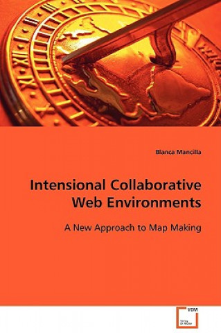Knjiga Intensional Collaborative Web Environments Blanca Mancilla