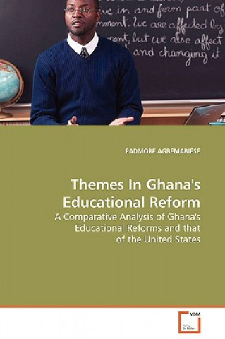 Könyv Themes In Ghana's Educational Reform Padmore Agbemabiese