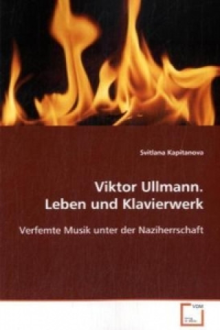 Książka Viktor Ullmann. Leben und Klavierwerk Svitlana Kapitanova