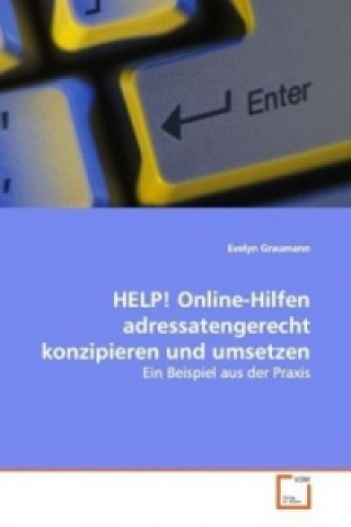 Книга HELP! Online-Hilfen adressatengerecht konzipieren und umsetzen Evelyn Graumann